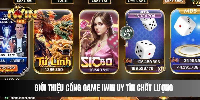 Giới thiệu cổng game IWIN uy tín chất lượng