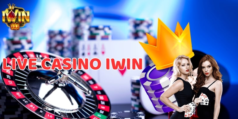 Live casino Iwin được cổng game chú trọng đầu tư và được nhiều cược thủ yêu thích